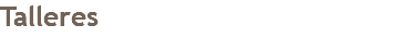 Talleres