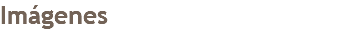 Imágenes